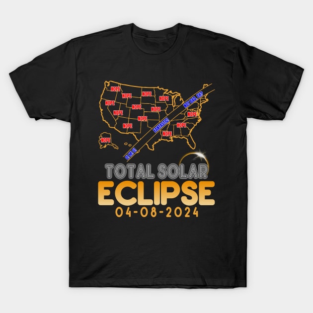 America Total Solar Eclipse "USA Map Of Nope" Meme 04.08.2024 T-Shirt by hello world